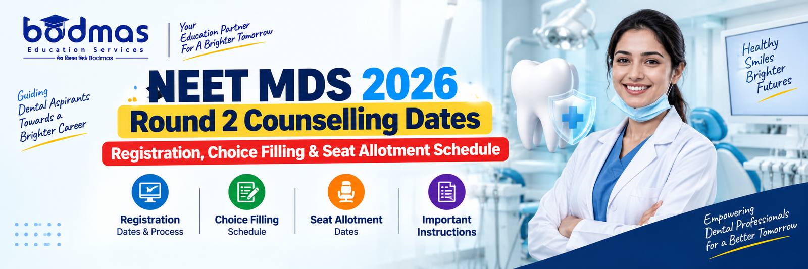 NEET MDS 2026 Round 2 Counselling Schedule: Registration, Choice Filling & Result Dates